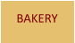 BAKERY
